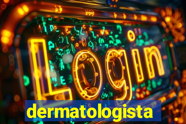 dermatologista quanto ganha