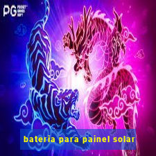 bateria para painel solar