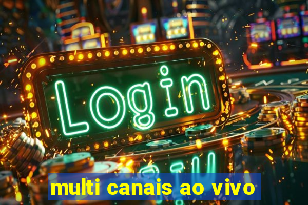 multi canais ao vivo