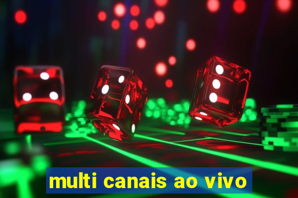 multi canais ao vivo