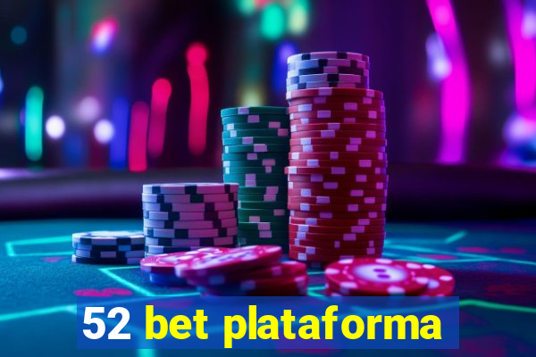 52 bet plataforma