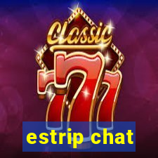 estrip chat