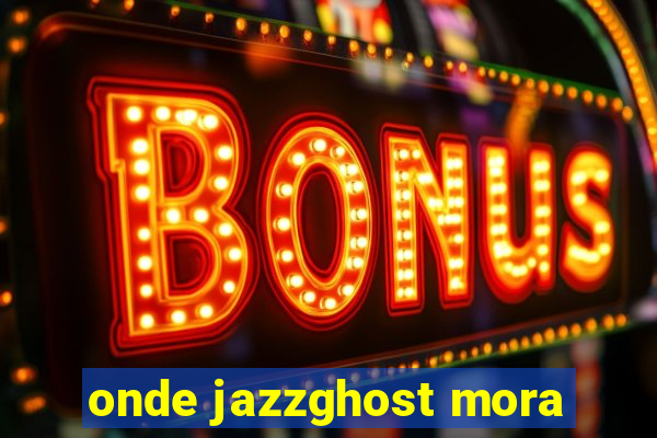 onde jazzghost mora