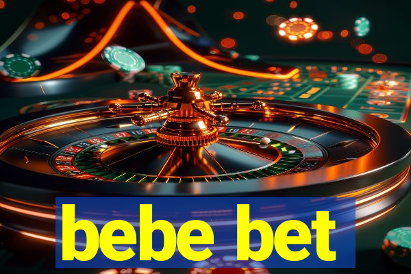 bebe bet