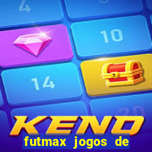 futmax jogos de hoje ao vivo