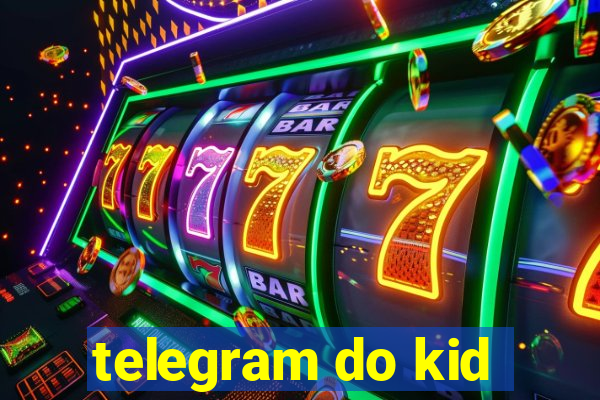 telegram do kid