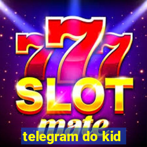 telegram do kid