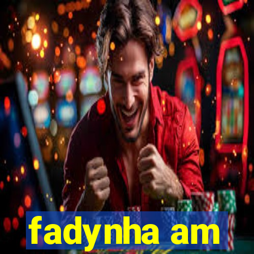 fadynha am