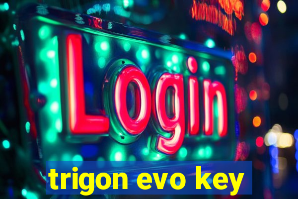 trigon evo key