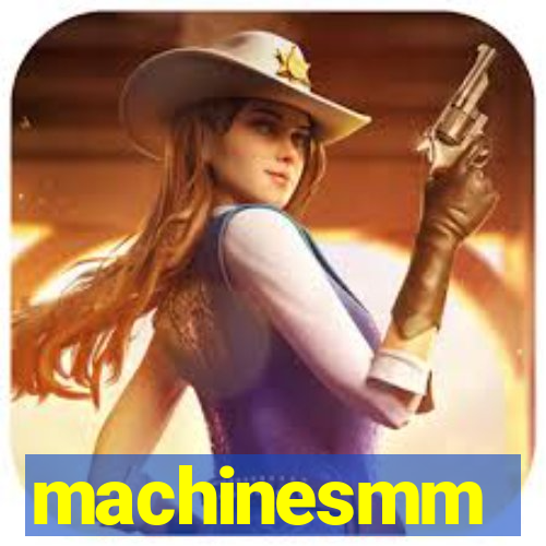 machinesmm