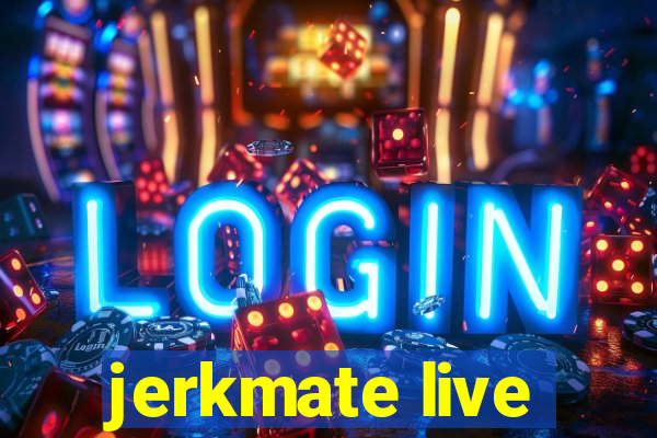 jerkmate live