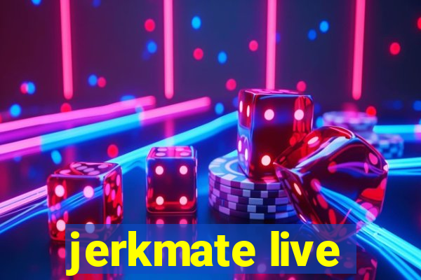 jerkmate live