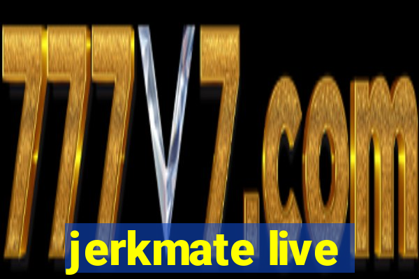 jerkmate live