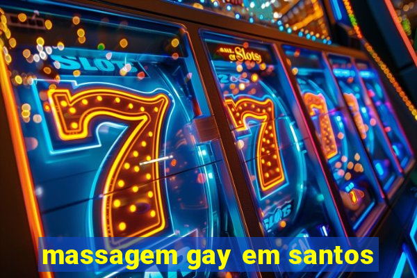 massagem gay em santos