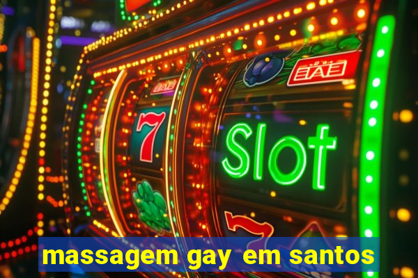 massagem gay em santos