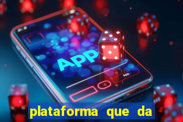 plataforma que da bonus sem deposito