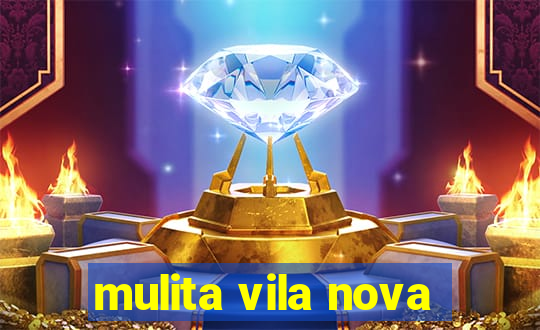 mulita vila nova