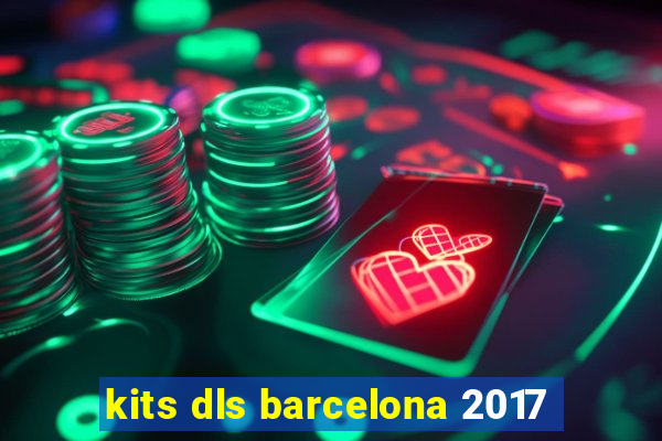 kits dls barcelona 2017