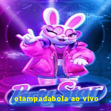 otampadabola ao vivo