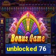 unblocked 76