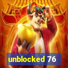 unblocked 76