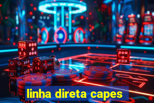 linha direta capes