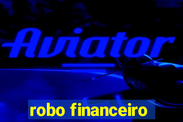 robo financeiro