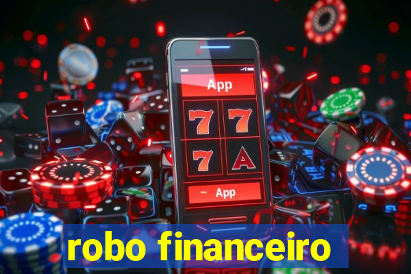 robo financeiro