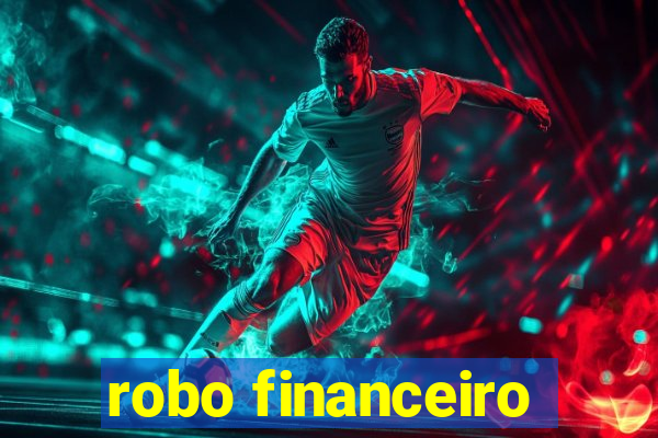 robo financeiro