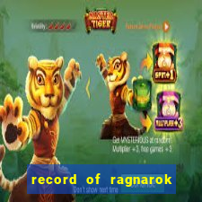 record of ragnarok 3 temporada onde assistir