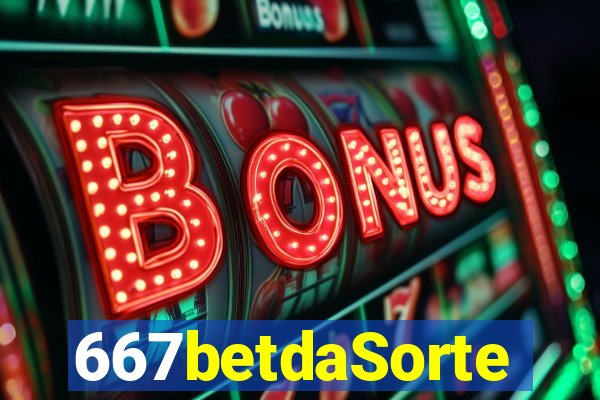 667betdaSorte