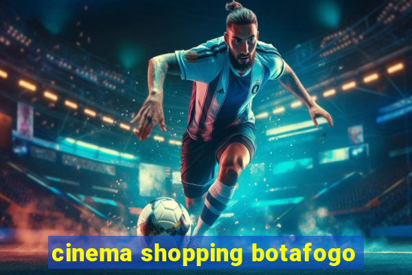 cinema shopping botafogo