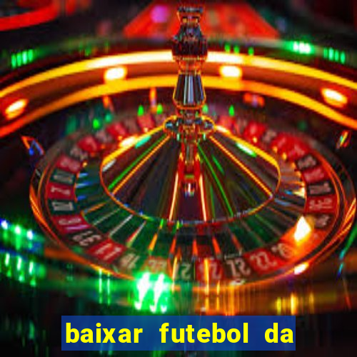 baixar futebol da hora 3.7