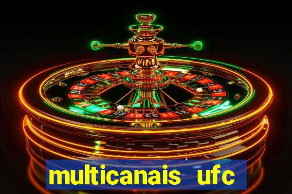 multicanais ufc fight pass