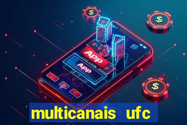 multicanais ufc fight pass