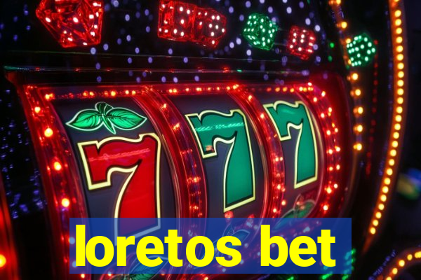 loretos bet