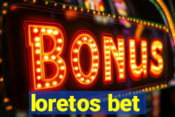 loretos bet