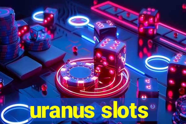 uranus slots