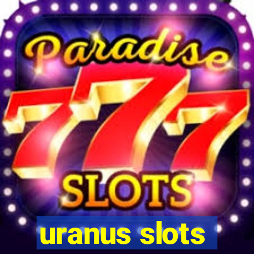 uranus slots