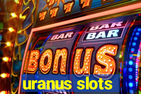 uranus slots