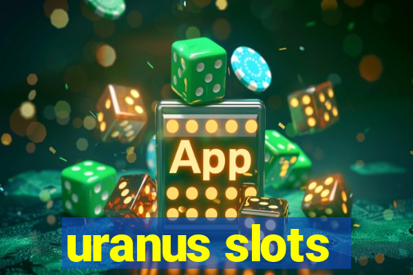 uranus slots