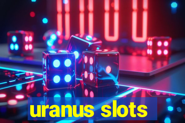 uranus slots