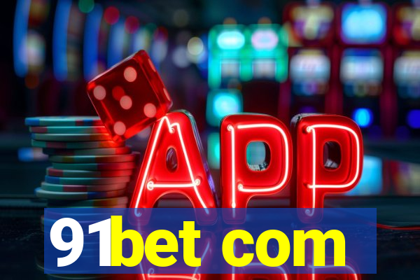 91bet com