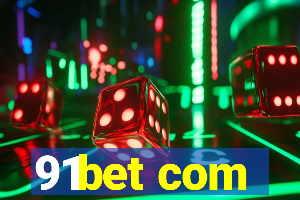 91bet com