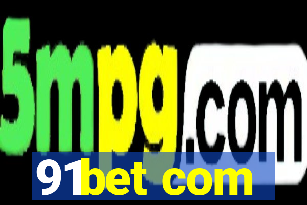 91bet com