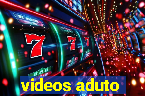 videos aduto