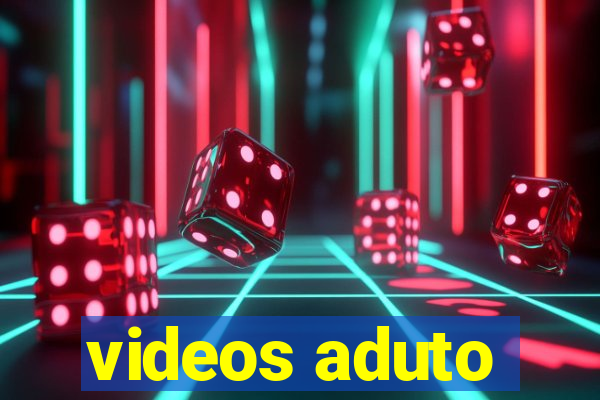 videos aduto