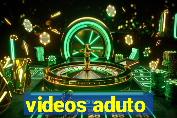 videos aduto