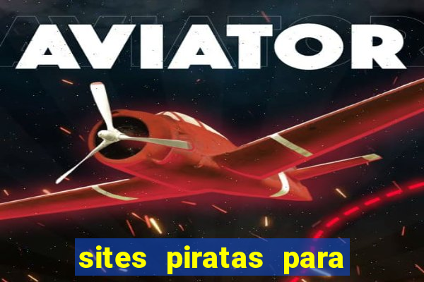 sites piratas para ver jogos