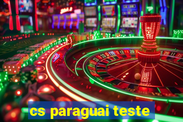 cs paraguai teste